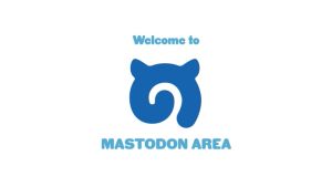 Welcome to MASTODON AREA.jpg